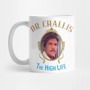 Dr Challis The High Life Mug